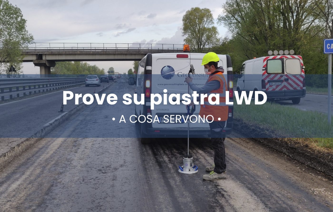 A cosa servono le Prove di carico su piastra dinamica LWD?