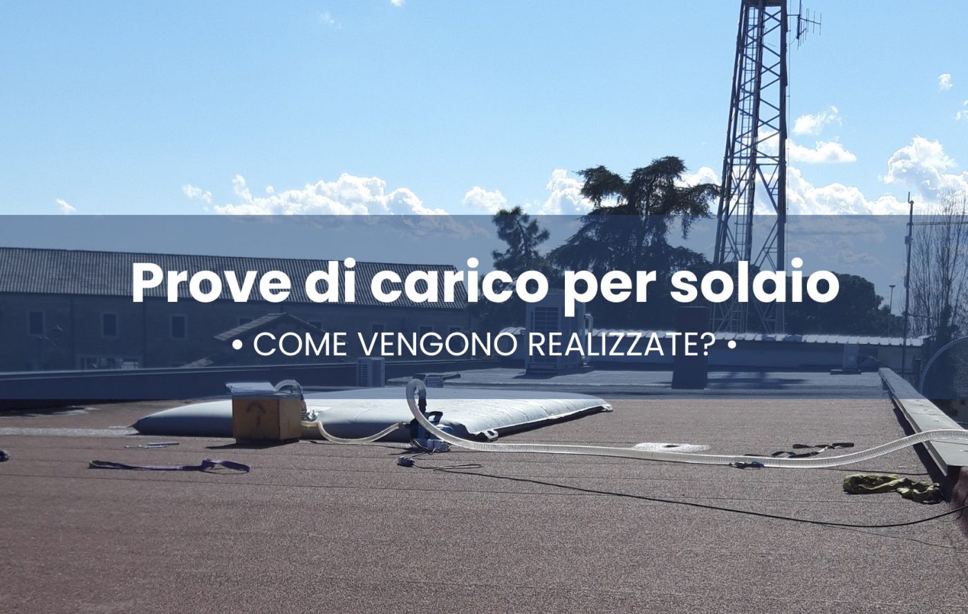 Prove di carico su solaio: come vengono realizzate?