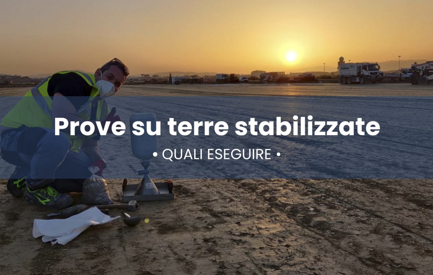 Prove su terre stabilizzate: quali eseguire